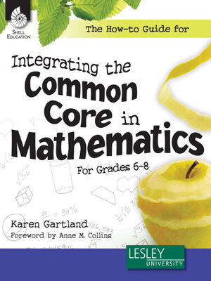 cover image of The How-to Guide for Integrating the Common Core in Mathematics Grades 6-8